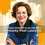 Artistic representation for Kathleen Driskell to be the Next Kentucky Poet Laureate